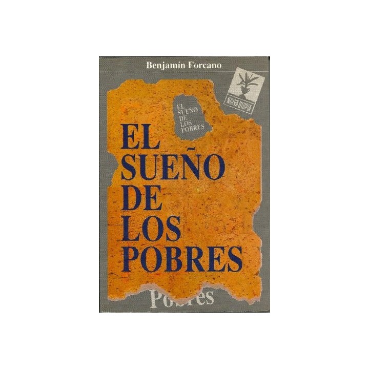 EL SUEÑO DE LOS POBRES. Semblanzas y entrevistas